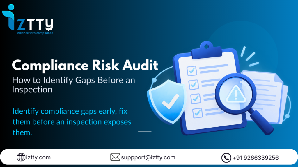 Compliance Risk Audit: How to Identify Gaps Before an Inspection