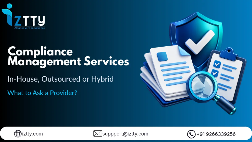 Compliance Management Services: In-House, Outsourced or Hybrid, and What to Ask a Provider