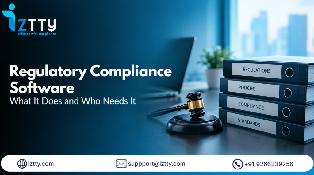 Regulatory Compliance Software: What It Does and Who Needs It in India